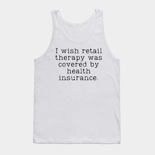 Retail Therapy Funny Shopping Quote Tank Top